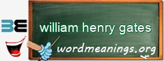 WordMeaning blackboard for william henry gates